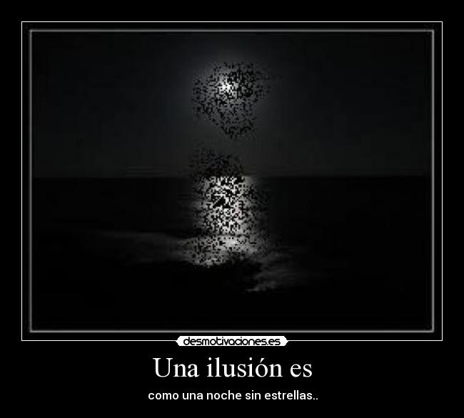Una ilusión es -
