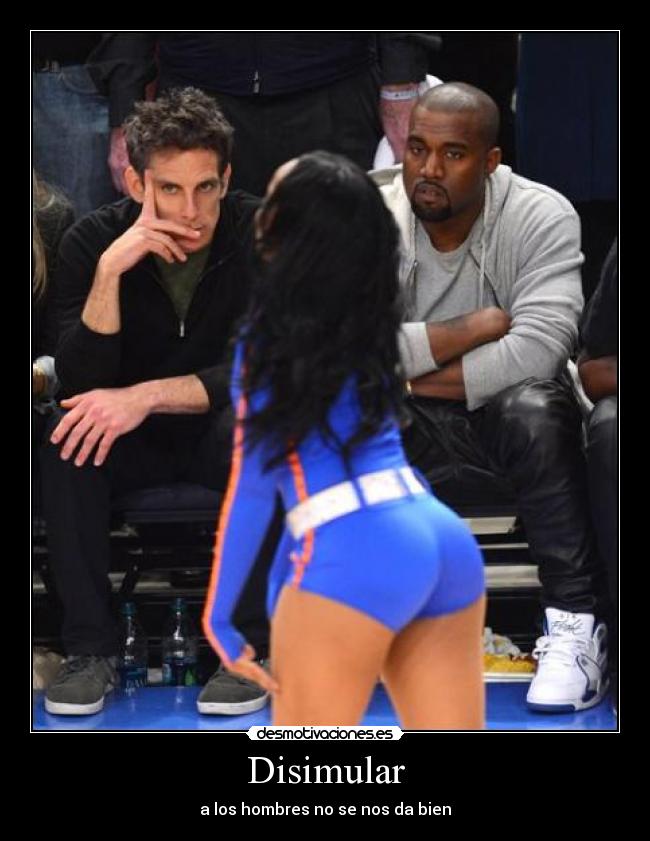 Disimular - a los hombres no se nos da bien