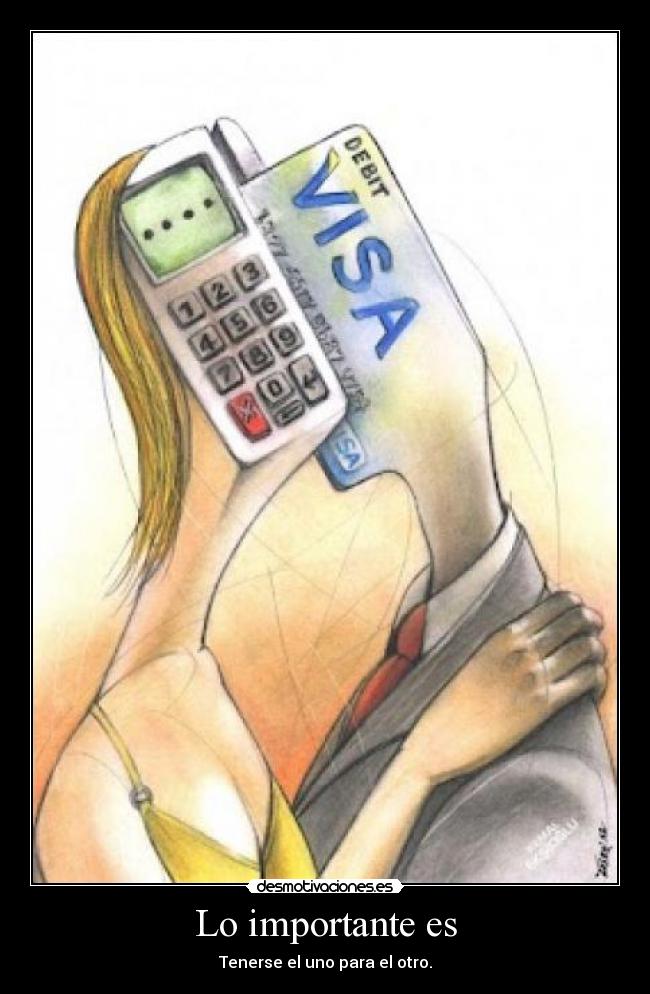 Lo importante es - Tenerse el uno para el otro.