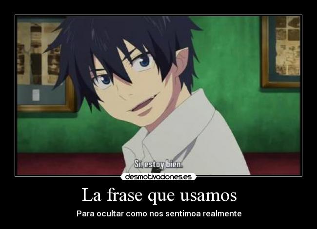 La frase que usamos - Para ocultar como nos sentimoa realmente