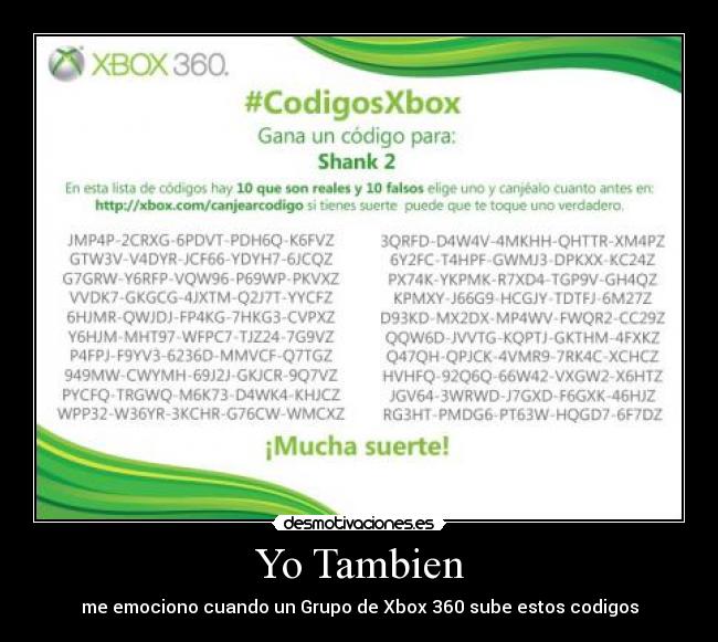 Yo Tambien - me emociono cuando un Grupo de Xbox 360 sube estos codigos