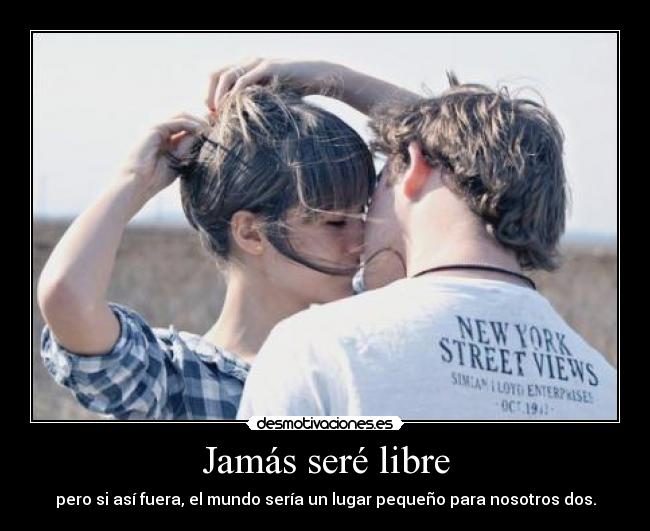 Jamás seré libre -