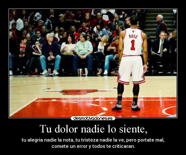 Tu dolor nadie lo siente, - 