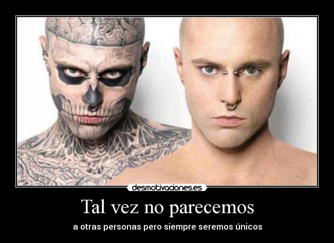 Tal vez no parecemos -