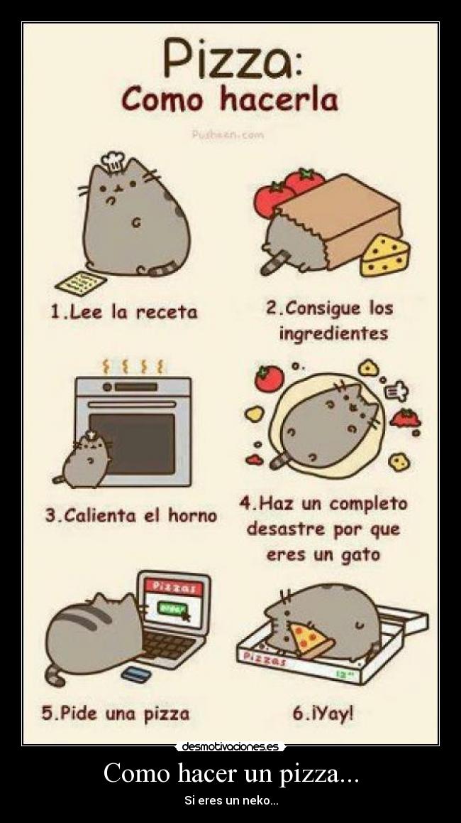 Como hacer un pizza... - Si eres un neko...