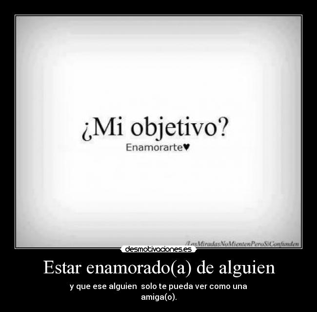 Estar enamorado(a) de alguien -