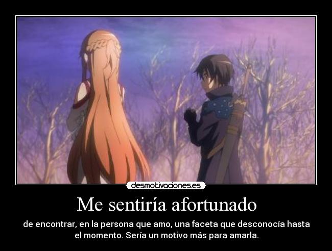 Me sentiría afortunado -