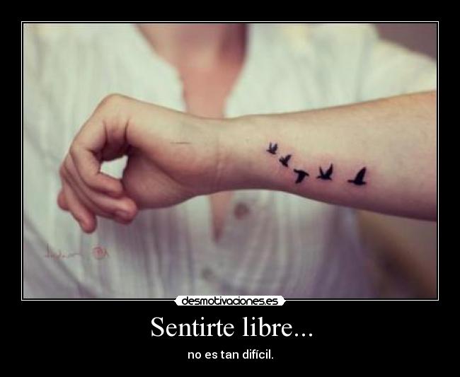 Sentirte libre... -
