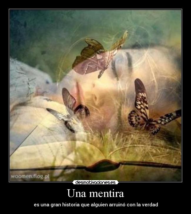 Una mentira - es una gran historia que alguien arruinó con la verdad