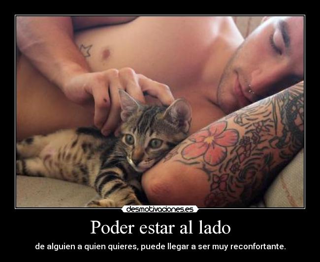 Poder estar al lado -