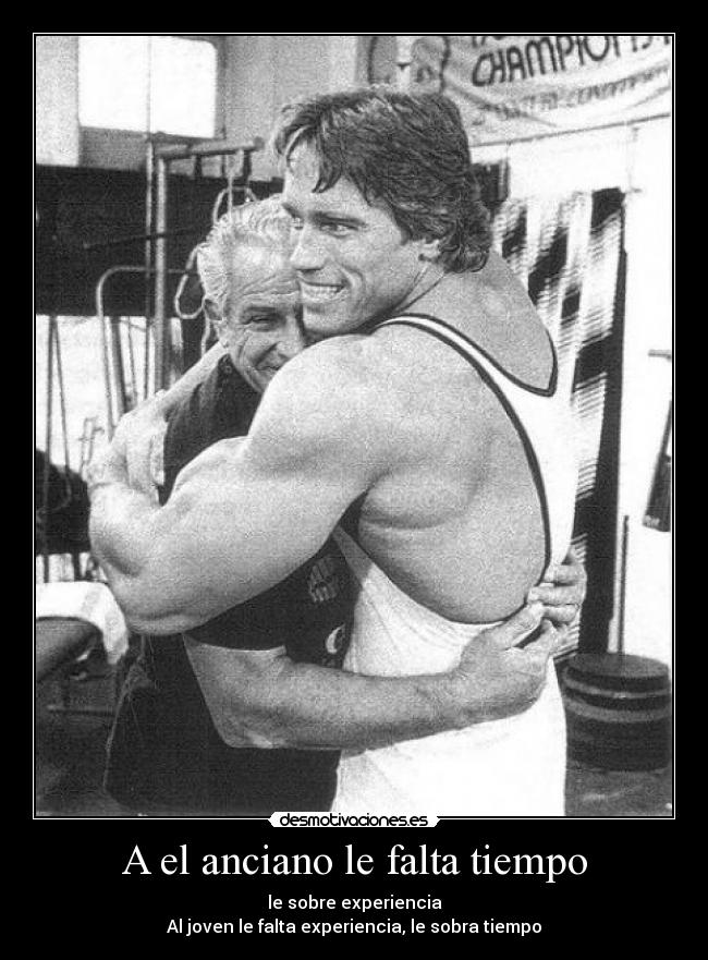 A el anciano le falta tiempo - le sobre experiencia
Al joven le falta experiencia, le sobra tiempo