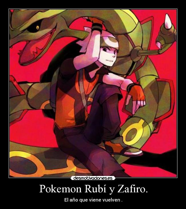 Pokemon Rubí y Zafiro. - El año que viene vuelven .