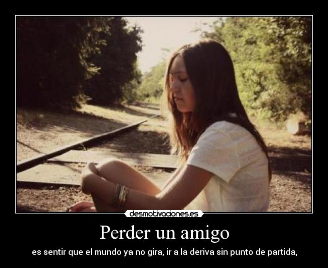 Perder un amigo - 