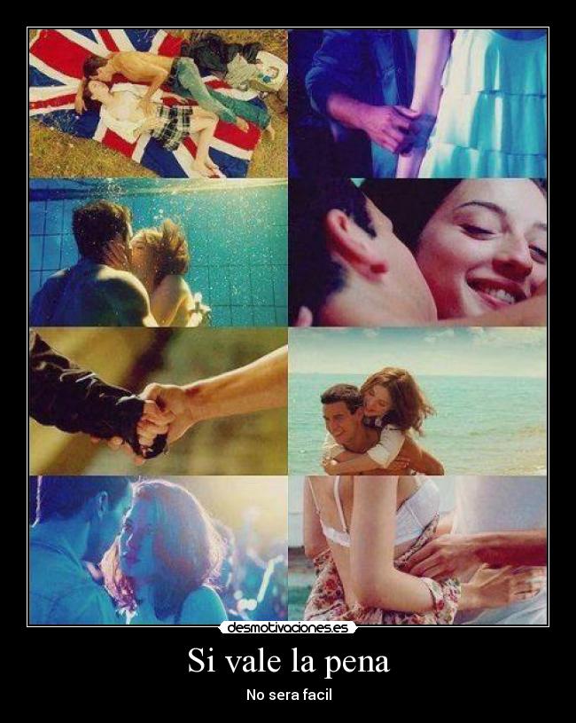 Si vale la pena - No sera facil