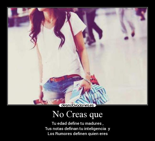 No Creas que -