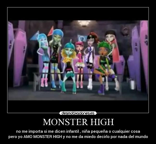 carteles amo monster high miedo decirlo desmotivaciones