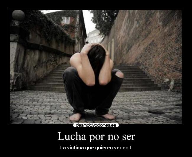 Lucha por no ser -