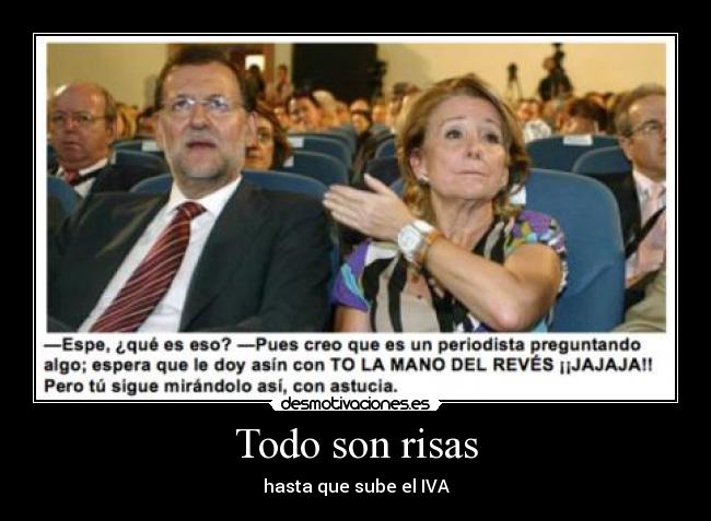 Todo son risas - hasta que sube el IVA