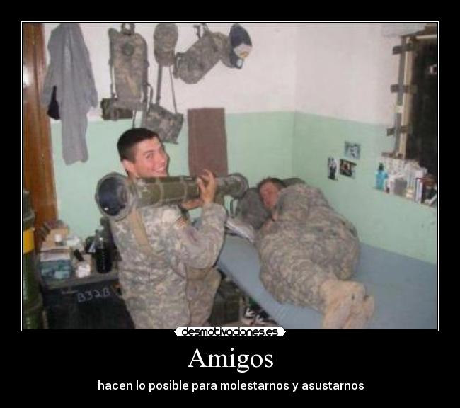 Amigos - hacen lo posible para molestarnos y asustarnos