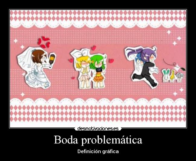 Boda problemática - Definición gráfica