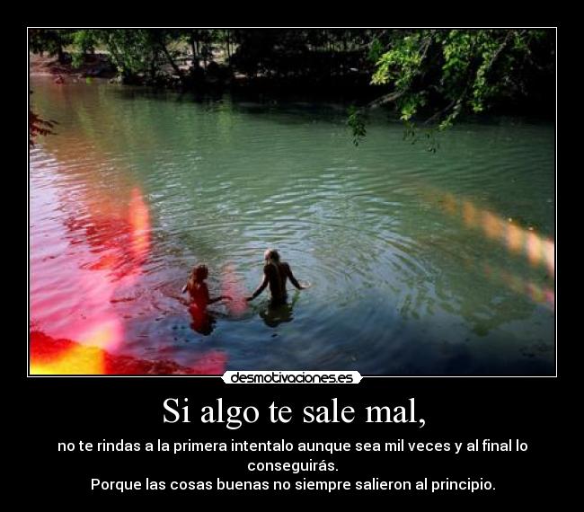 Si algo te sale mal, - 