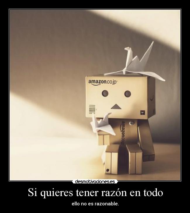 Si quieres tener razón en todo - 