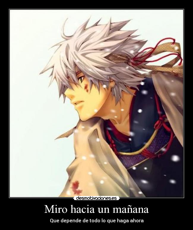 carteles harukaze raptorhunters anime gintama gintoki futuro depende mis acciones desmotivaciones