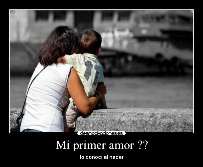 carteles amor primer amor conoci nacer desmotivaciones