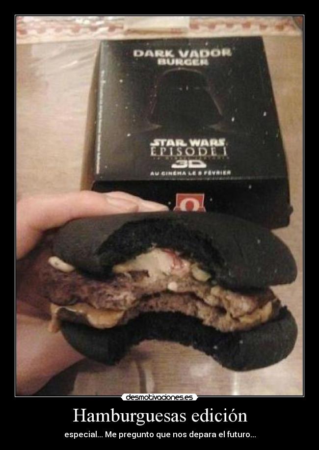 Hamburguesas edición - especial... Me pregunto que nos depara el futuro...