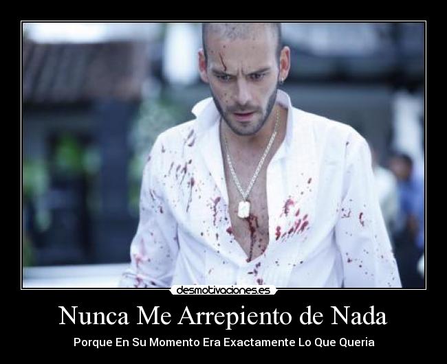 Nunca Me Arrepiento de Nada -