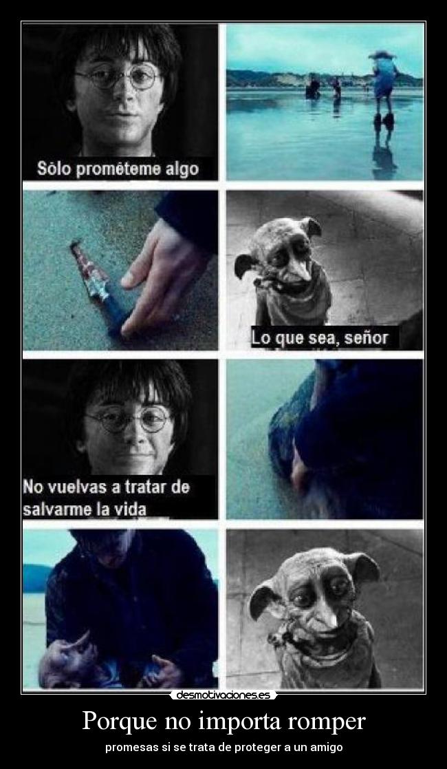 carteles amistad promesas harry potter dobby desmotivaciones