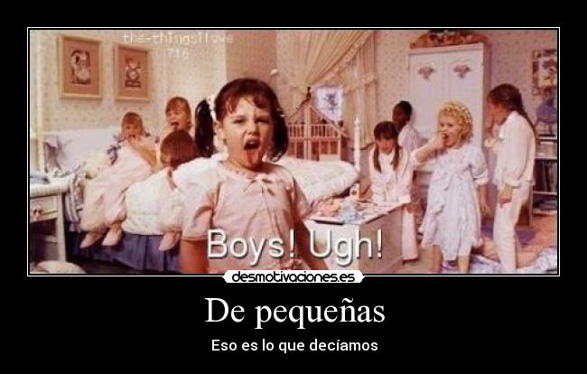 De pequeñas - 