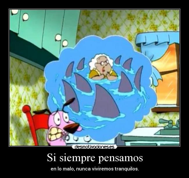 Si siempre pensamos -