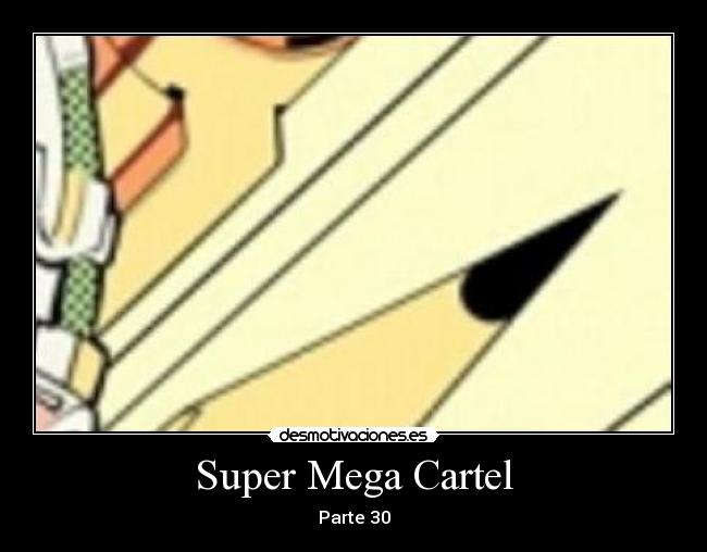 Super Mega Cartel - Parte 30