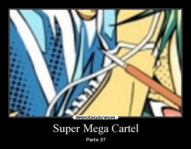 Super Mega Cartel - Parte 37