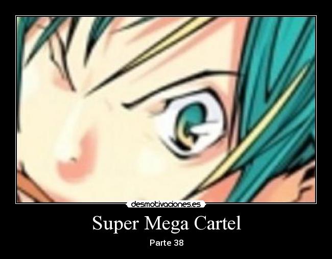 Super Mega Cartel - Parte 38
