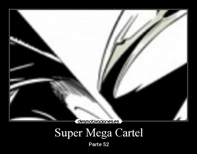 Super Mega Cartel - Parte 52