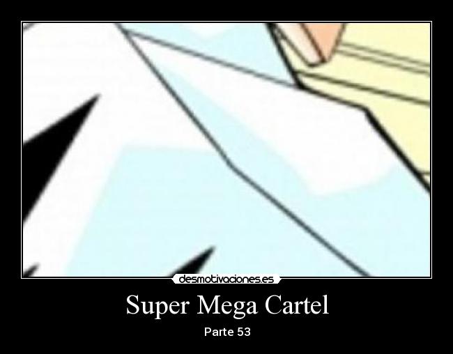 Super Mega Cartel - Parte 53
