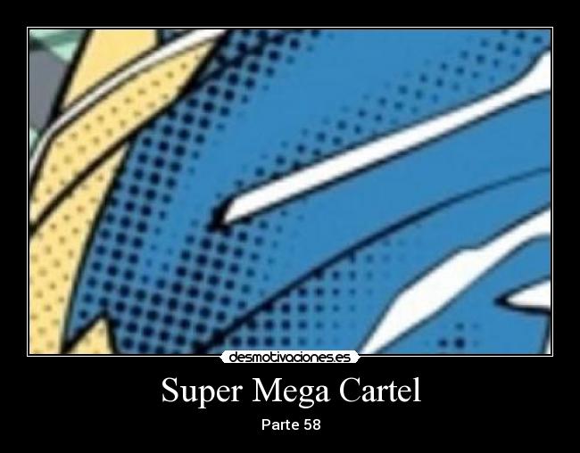 Super Mega Cartel - Parte 58