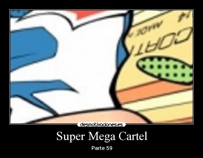 Super Mega Cartel - Parte 59
