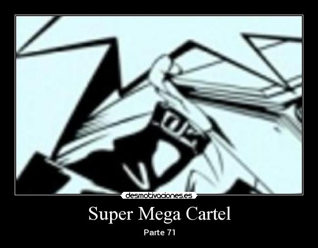 Super Mega Cartel - Parte 71