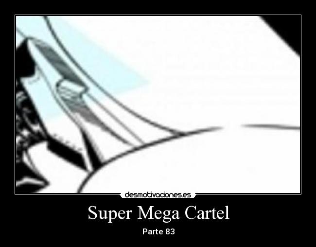 Super Mega Cartel - Parte 83