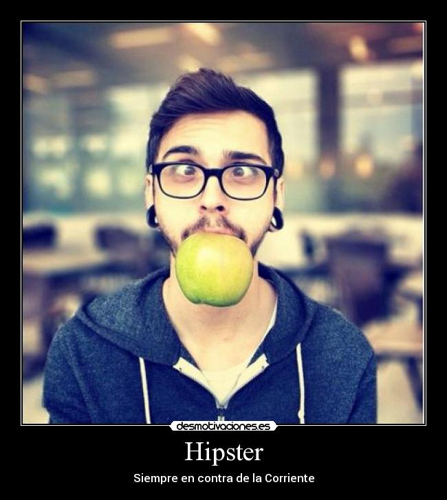 carteles hipster hipster desmotivaciones