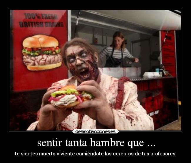sentir tanta hambre que ... - 