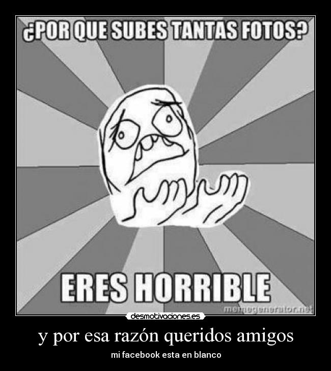 y por esa razón queridos amigos -