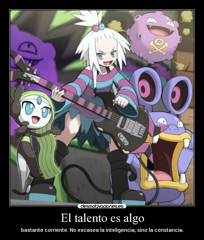 El talento es algo - bastante corriente. No escasea la inteligencia, sino la constancia.