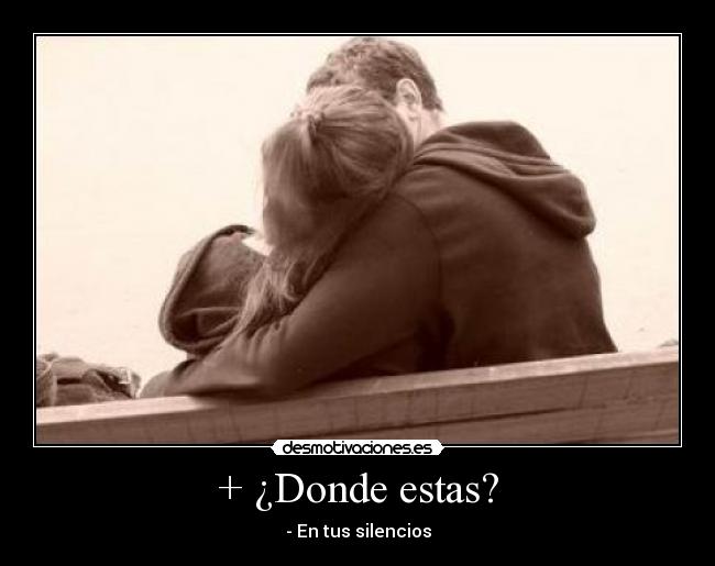 + ¿Donde estas? - 