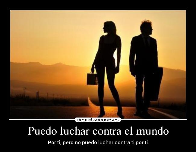 Puedo luchar contra el mundo - 