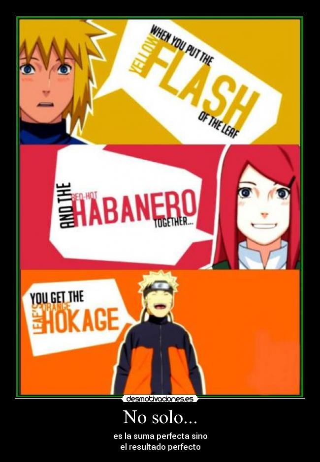 No solo... - es la suma perfecta sino
el resultado perfecto