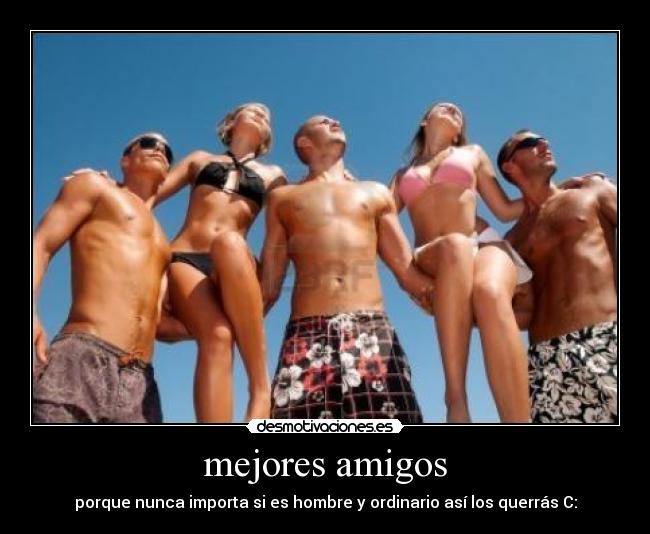 carteles amigos mejores amigos desmotivaciones